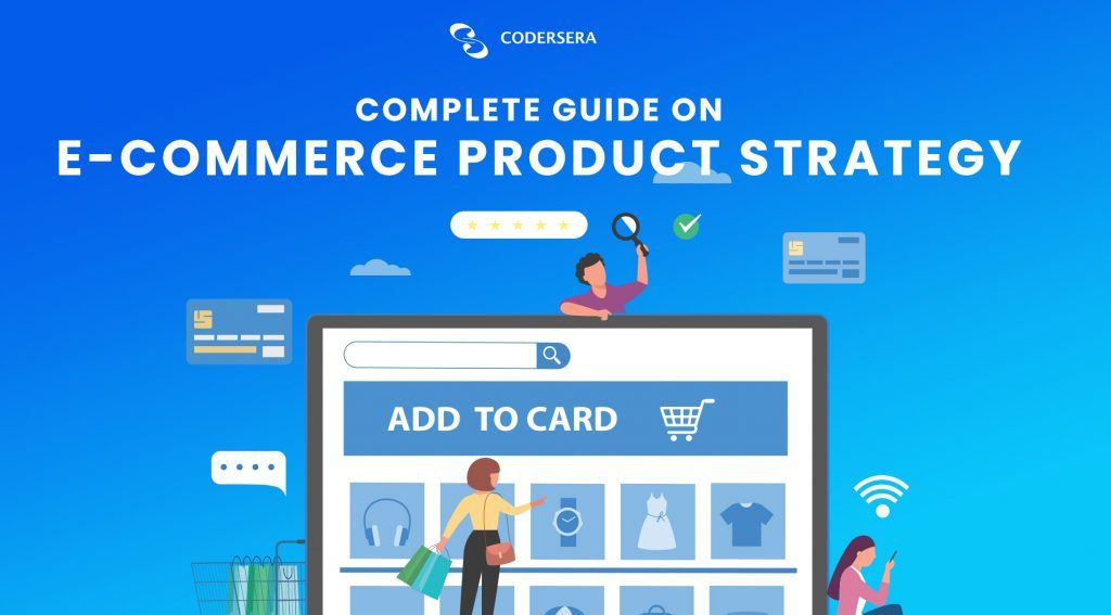 Complete Guide on E-commerce Product Strategy