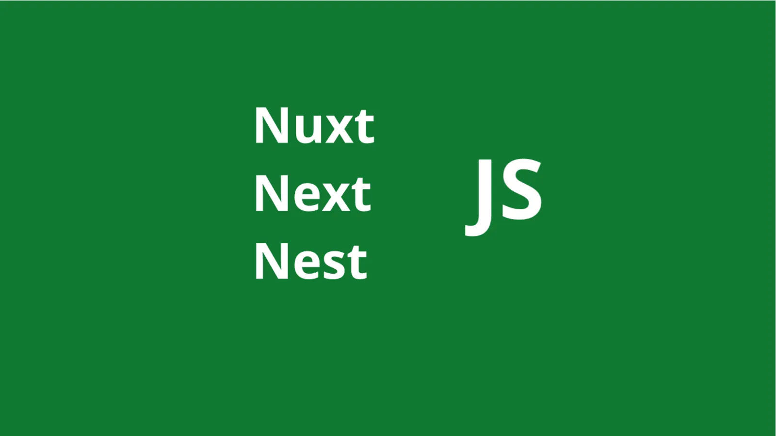 Nuxt, Next, Nest! Confused?