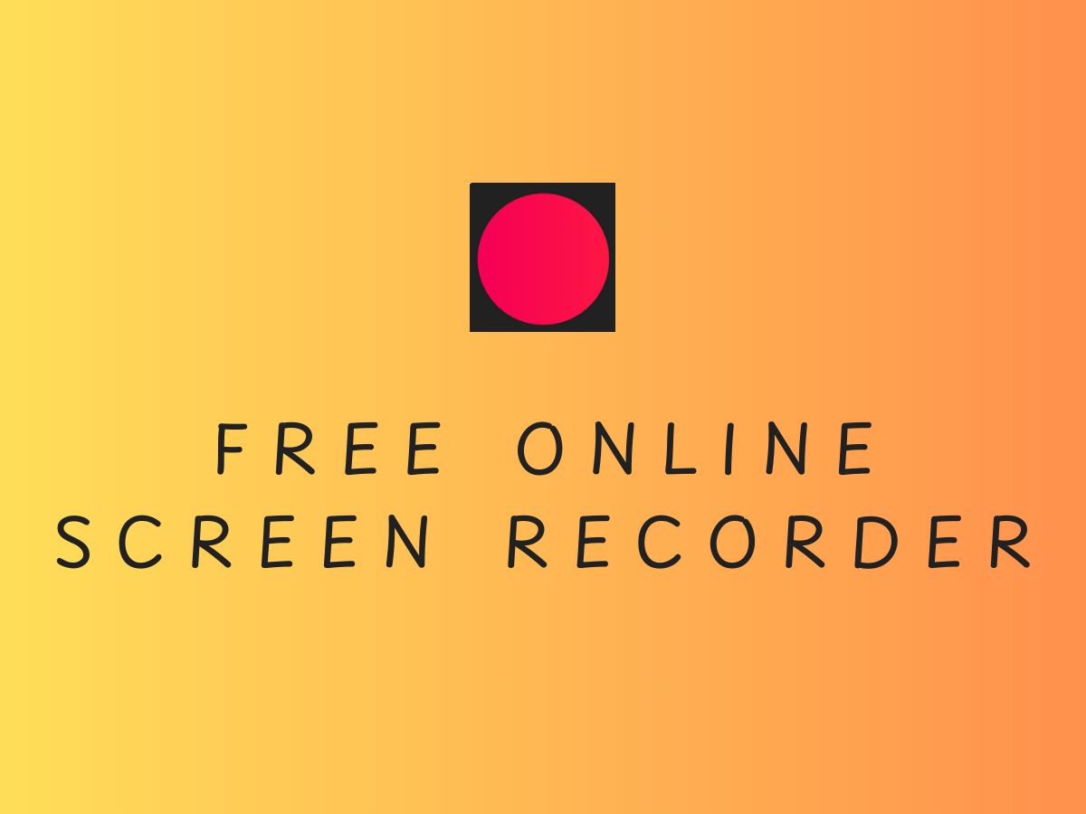 Free Online Screen Recorder List