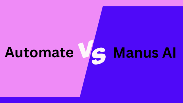 Automate vs. Manus AI: Which Automation Tool is Better?