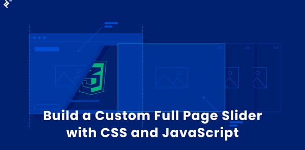 Build a Custom Full Page Slider with CSS and JavaScript