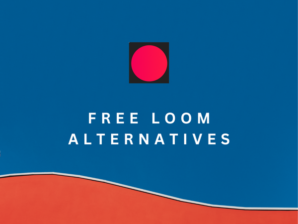 Free Loom Alternatives : Free and Paid