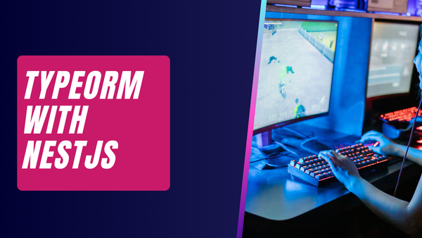 TypeORM with NestJS: A Beginner's Guide to Database Integration
