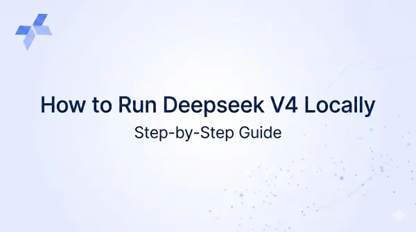 Run DeepSeek V4 Flash Locally: Full 2026 Setup Guide